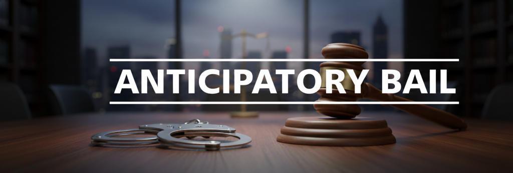 Staying Ahead of Arrest: Understanding Anticipatory Bail in India